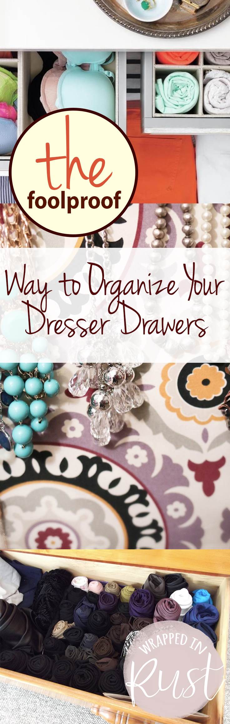 The Foolproof Way To Organize Your Dresser Drawers Wrapped In Rust