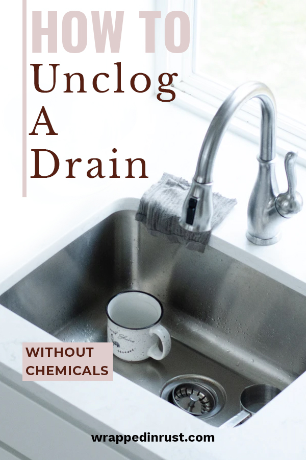 How to Unclog a Drain Without Chemicals Wrapped in Rust