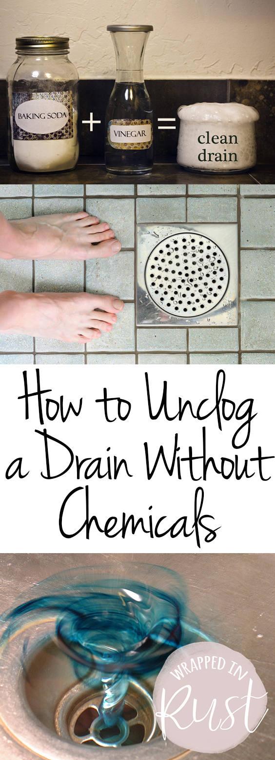 How to unclog a drain without chemicals wrapped in rust
